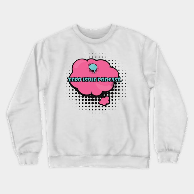 Zero Issue Podcast Crewneck Sweatshirt by JPE Clothing & Apparel